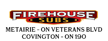 Firehouse Subs Metairie, LA & Covington, LA